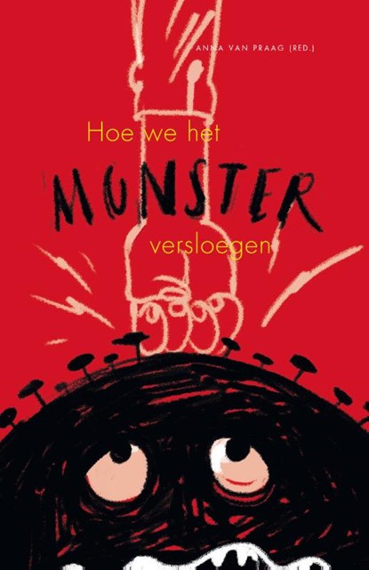 Hoe we het monster versloegen, Anna van Praag - Gebonden - 9789083063683