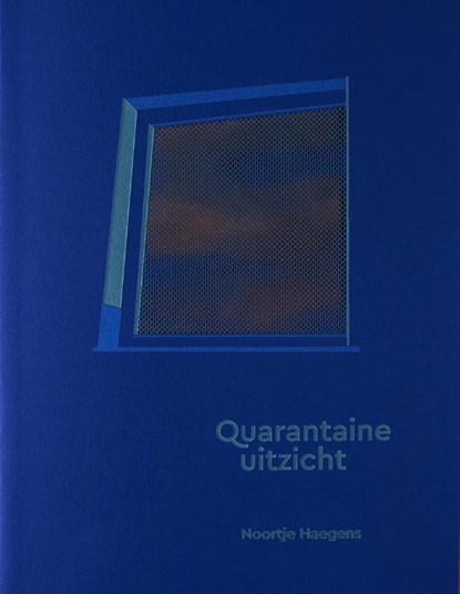 Quarantaine Uitzicht, Noortje Haegens - Paperback - 9789083065564