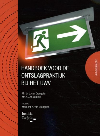 Handboek voor de ontslagpraktijk bij het UWV, André van Rijs ; Harry van Drongelen - Paperback - 9789083066158