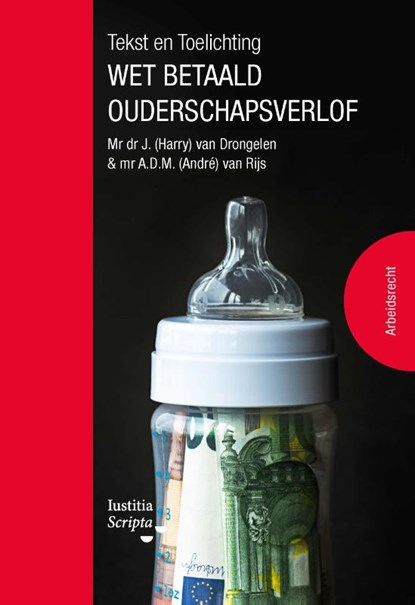 Tekst en Toelichting Wet betaald ouderschapsverlof, André van Rijs ; Harry van Drongelen - Paperback - 9789083066165
