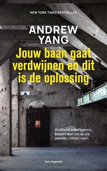 Jouw baan gaat verdwijnen en dit is de oplossing, Andrew Yang - Ebook - 9789083069616