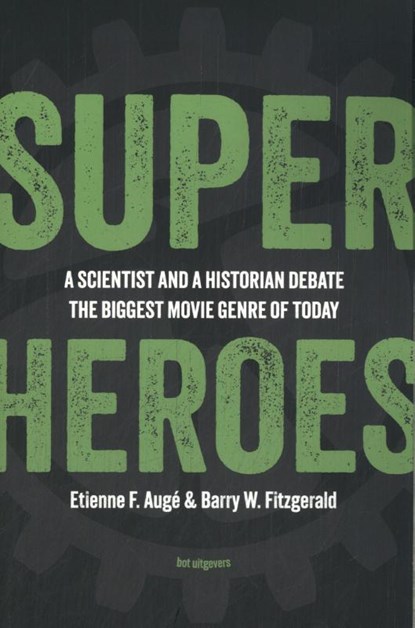Superheroes, Etienne F. Augé ; Barry W. Fitzgerald - Paperback - 9789083069647