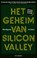 Het geheim van Silicon Valley, Wibe Wagemans ; Eva Schram - Paperback - 9789083069678