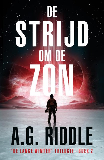 De strijd om de zon, A.G. Riddle - Paperback - 9789083073118