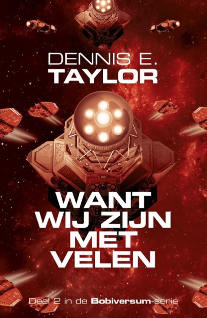 Want wij zijn met velen, Dennis E. Taylor - Paperback - 9789083073187