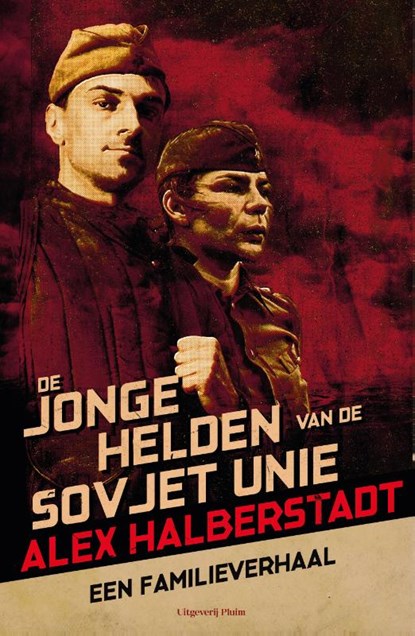 De jonge helden van de Sovjet-Unie, Alex Halberstadt - Paperback - 9789083073514
