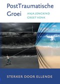PostTraumatische Groei | Anja Jongkind ; Greet Vonk | 