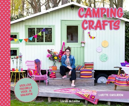 Camping Crafts, Lisette Eikelboom - Gebonden - 9789083079219