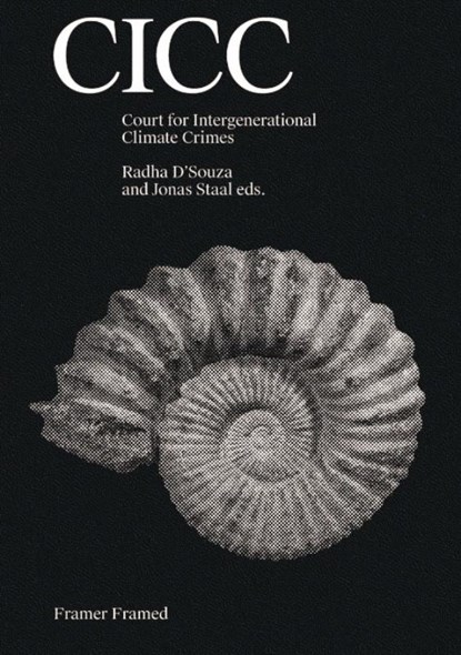 Court for Intergenerational Climate Crimes, Jonas Staal ; Radha D' Souza - Paperback - 9789083079349
