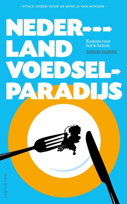 Nederland voedselparadijs, Barbara Baarsma - Paperback - 9789083080079
