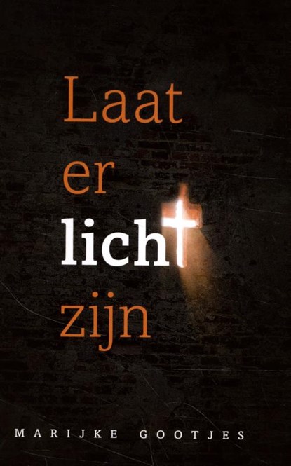 Laat er licht zijn!, Marijke Gootjes - Paperback - 9789083080772