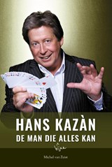 Hans Kazàn, de man die bijna alles kan, Michel van Zeist -  - 9789083084435