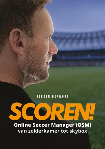 Scoren!, Jeroen Derwort - Paperback - 9789083085999