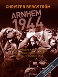Arnhem 1944, een historische slag herzien | Christer Bergstrom | 