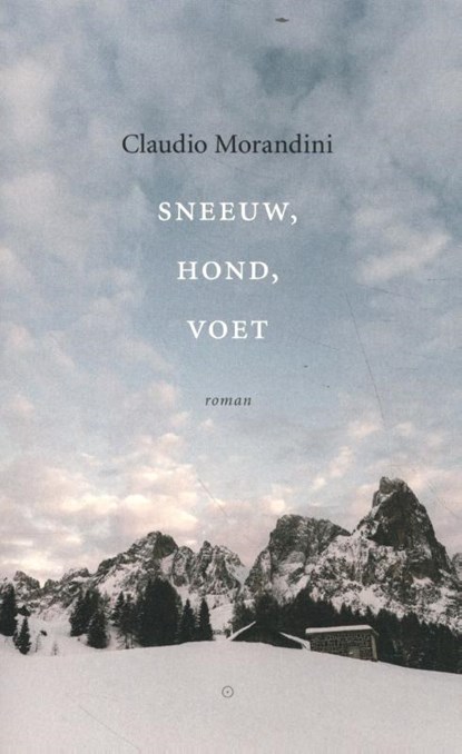 Sneeuw, hond, voet, Claudio Morandini - Paperback - 9789083089843