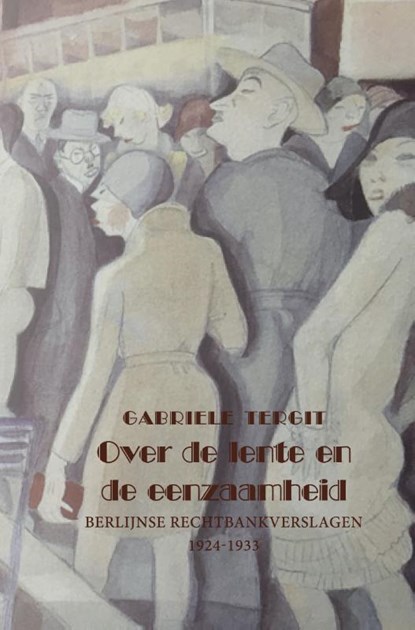 Over de lente en de eenzaamheid, Gabriele Tergit - Paperback - 9789083095912