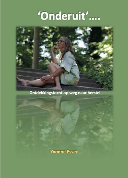 'Onderuit' ......, Yvonne Esser - Paperback - 9789083096001