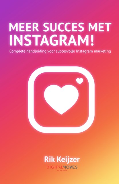 Meer succes met Instagram!, Rik Keijzer - Ebook - 9789083096858