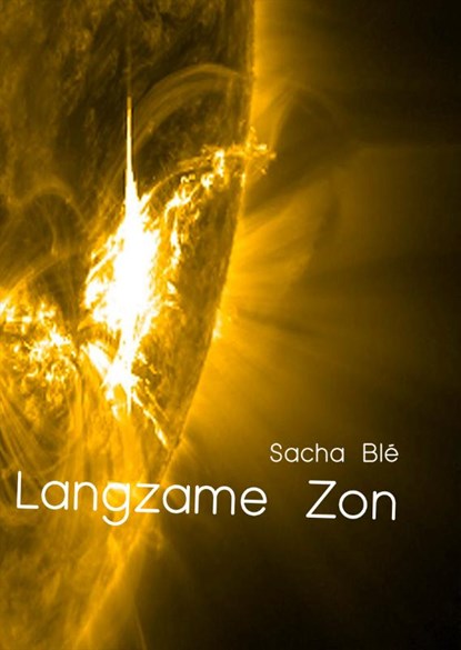 Langzame Zon, Sacha Blé - Paperback - 9789083099521