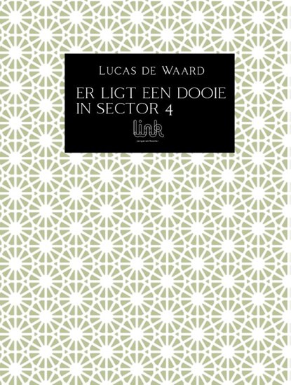 Er ligt een dooie in sector 4, Lucas De Waard - Paperback - 9789083099545