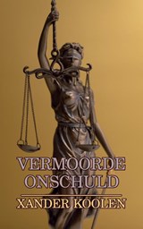Vermoorde onschuld - Xander Koolen - 9789083102849