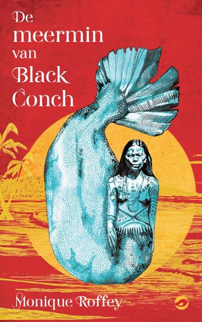 De meermin van Black Conch, Monique Roffey - Paperback - 9789083104362