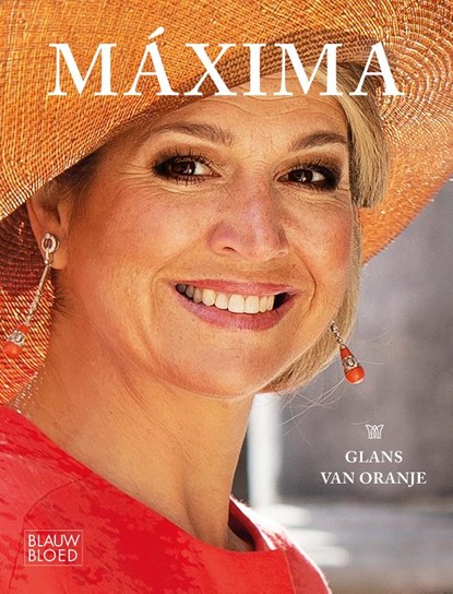 Máxima: glans van Oranje, Simone Lamain - Gebonden - 9789083106564
