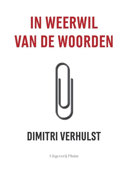 In weerwil van de woorden, Dimitri Verhulst - Ebook - 9789083108254