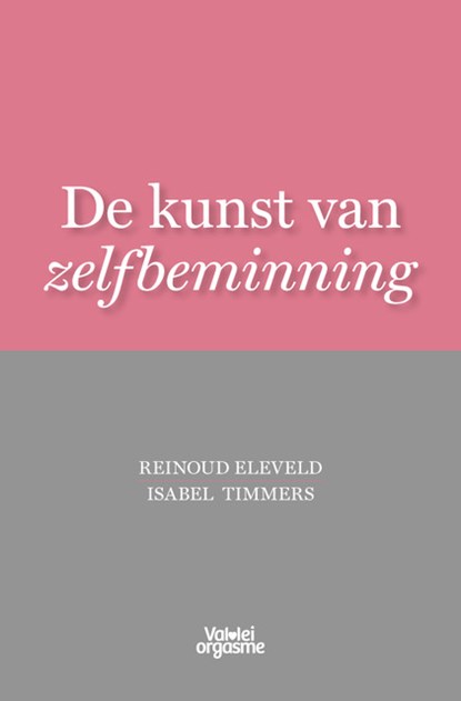 De kunst van zelfbeminning, Isabel Timmers ; Reinoud Eleveld - Paperback - 9789083111995