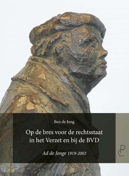 Op de bres voor de rechtsstaat in het Verzet en bij de BVD, Ben de Jong - Paperback - 9789083113609