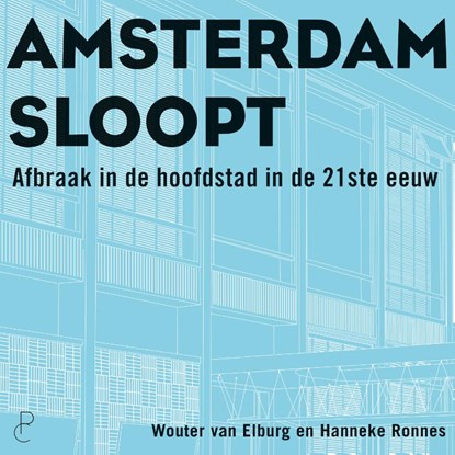 Amsterdam sloopt, Wouter van Elburg ; Hanneke Ronnes - Paperback - 9789083113630