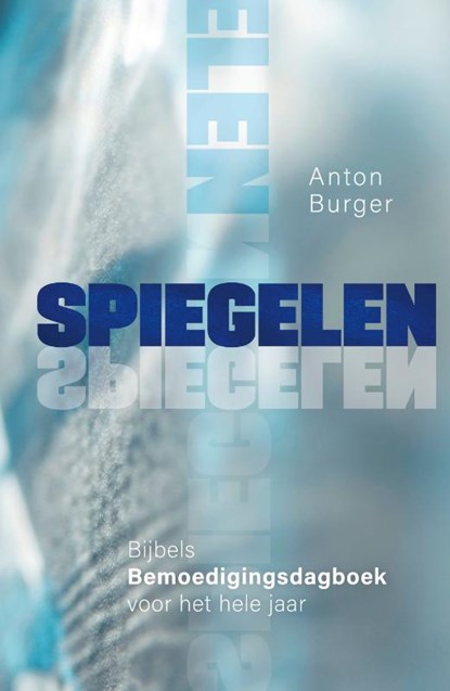 Spiegelen, Anton Burger - Gebonden - 9789083117355