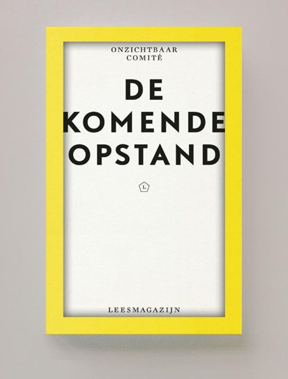 De komende opstand, Onzichtbaar Comité ; Joost de Bloois - Paperback - 9789083121482