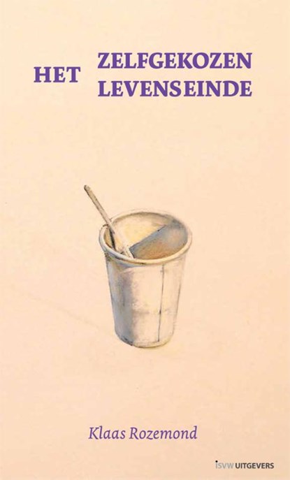 Het zelfgekozen levenseinde, Klaas Rozemond - Paperback - 9789083121581