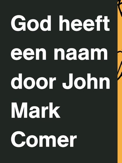 God heeft een naam, John Mark Comer - Paperback - 9789083121956