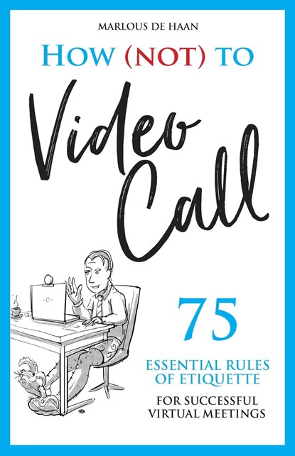 How (not) to Video Call, Marlous de Haan - Ebook - 9789083123813