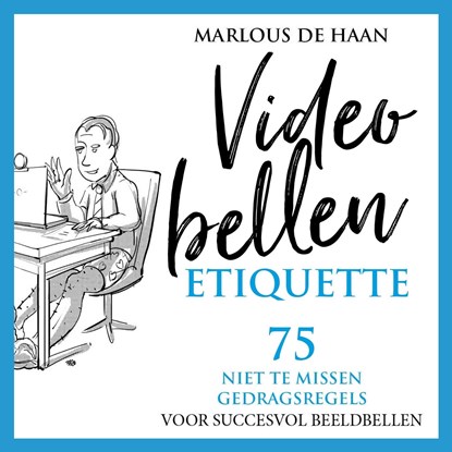 Videobellen Etiquette, Marlous de Haan - Luisterboek MP3 - 9789083123820