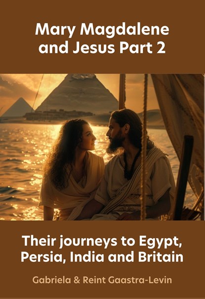 Their travels to Egypt, Persia, India and Britain, Gabriela Gaastra-Levin ; Reint Gaastra-Levin - Ebook - 9789083124094