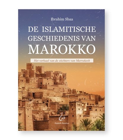 De Islamitische Geschiedenis van Marokko, Ibrahim Sbaa - Gebonden - 9789083124582