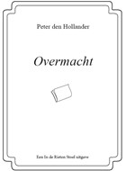 Overmacht | Peter den Hollander | 