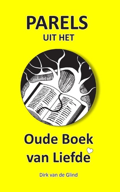 Parels uit het Oude Boek van Liefde, Dirk van de Glind - Paperback - 9789083133461