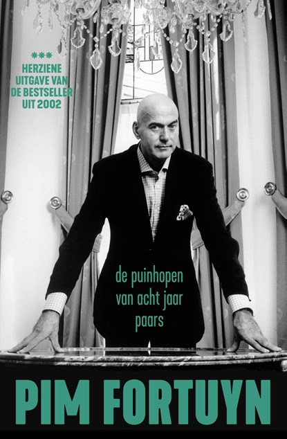 De puinhopen van acht jaar Paars, Pim Fortuyn - Ebook - 9789083134680