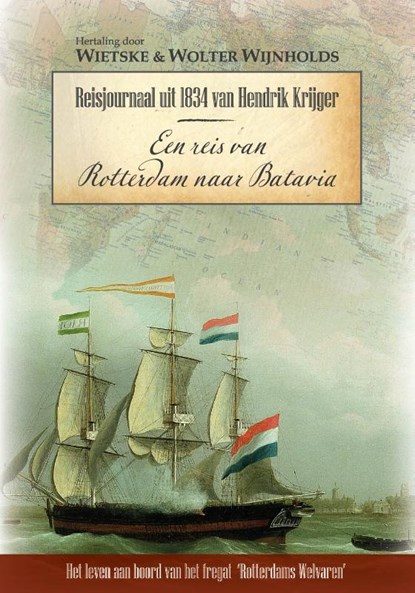 Een reis van Rotterdam naar Batavia, Hendrik Krijger - Paperback - 9789083138732