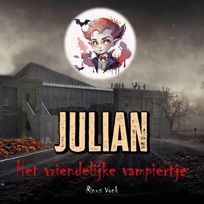 Julian het vriendelijke vampiertje, Rinus Vonk - Paperback - 9789083138794