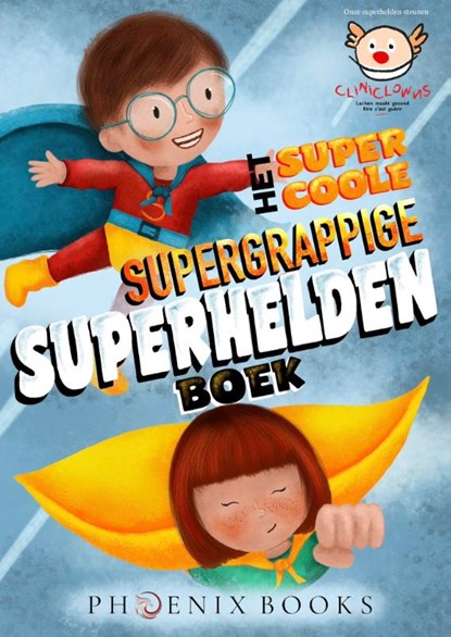 Het supercoole, supergrappige, superheldenboek, Maja Vermeulen ; Bieke Vanlaeken ; Rob Baetens ; Marie Uiterwijk ; Marina Defauw ; Kim Braekevelt ; Annick Bardijn ; Tom Bergs ; Hanne Goorickx ; Nico De Braeckeleer ; Erik Persoons - Gebonden - 9789083140476