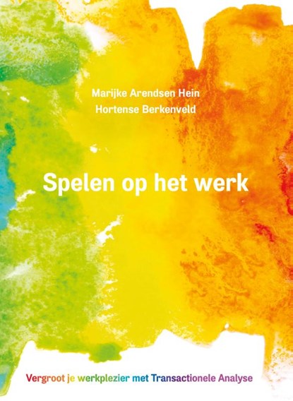 Spelen op het werk, Marijke Arendsen Hein ; Hortense Berkenveld - Paperback - 9789083143705