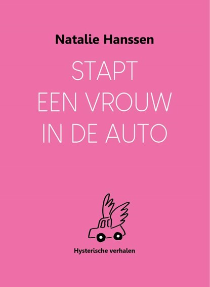 Stapt een vrouw in de auto, Natalie Hanssen - Paperback - 9789083144375