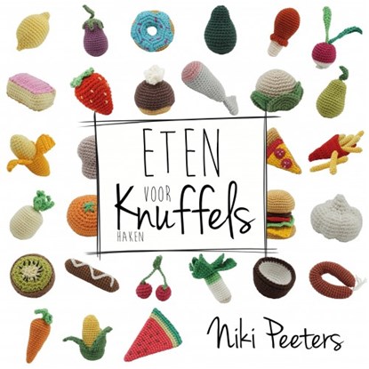 Eten voor knuffels haken, Niki Peeters - Paperback - 9789083145143