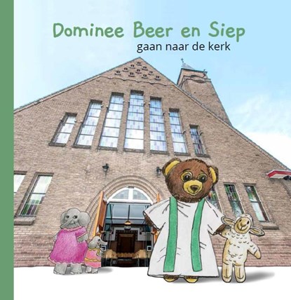 Dominee Beer en Siep gaan naar de kerk, Esther Veerman ; Eveline Nieuwenhuijse ; Hester Radstake - Gebonden - 9789083145709