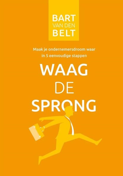 Waag de sprong, Bart van den Belt - Paperback - 9789083146577